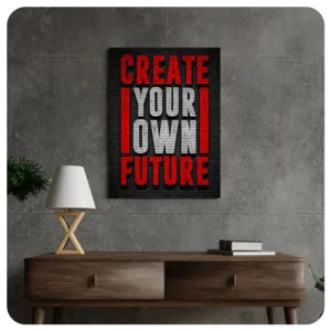 Create Your Own Future - Motivational Canvas Wall Art