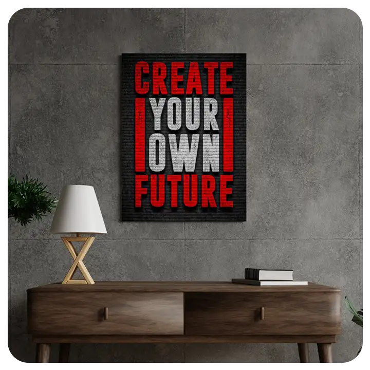 Create Your Own Future - Motivational Canvas Wall Art